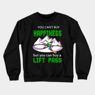 Happiness buy lift pass wintersport ski Design Crewneck Sweatshirt